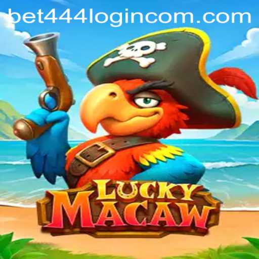 Dive into the World of LuckyMacaw and the Exciting Bet444 Login