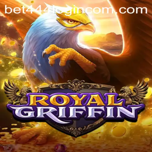 Discover the Enchantment of RoyalGriffin and the Ease of Bet444 Login